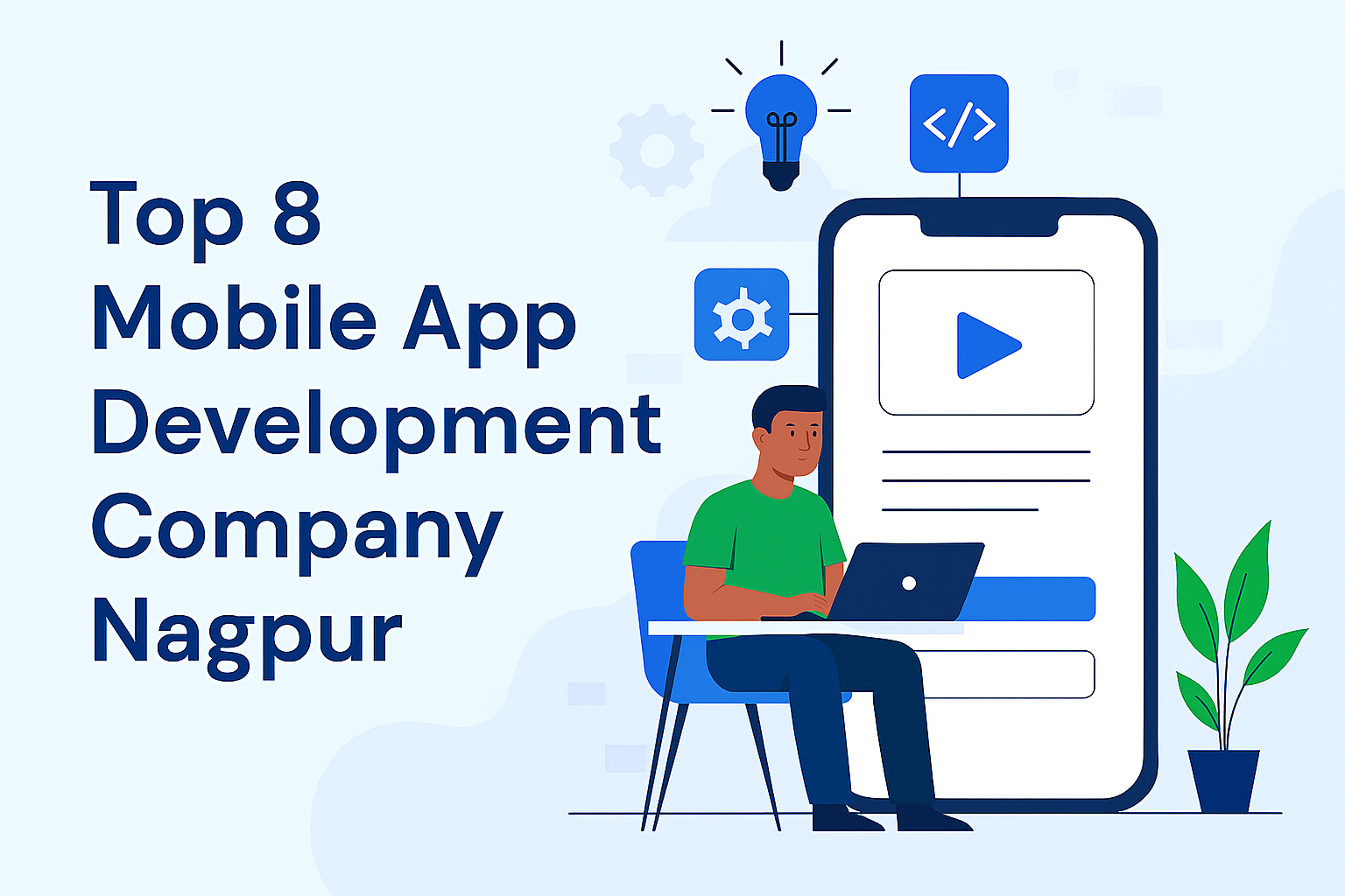 Top 8 Mobile App Development Company In Nagpur